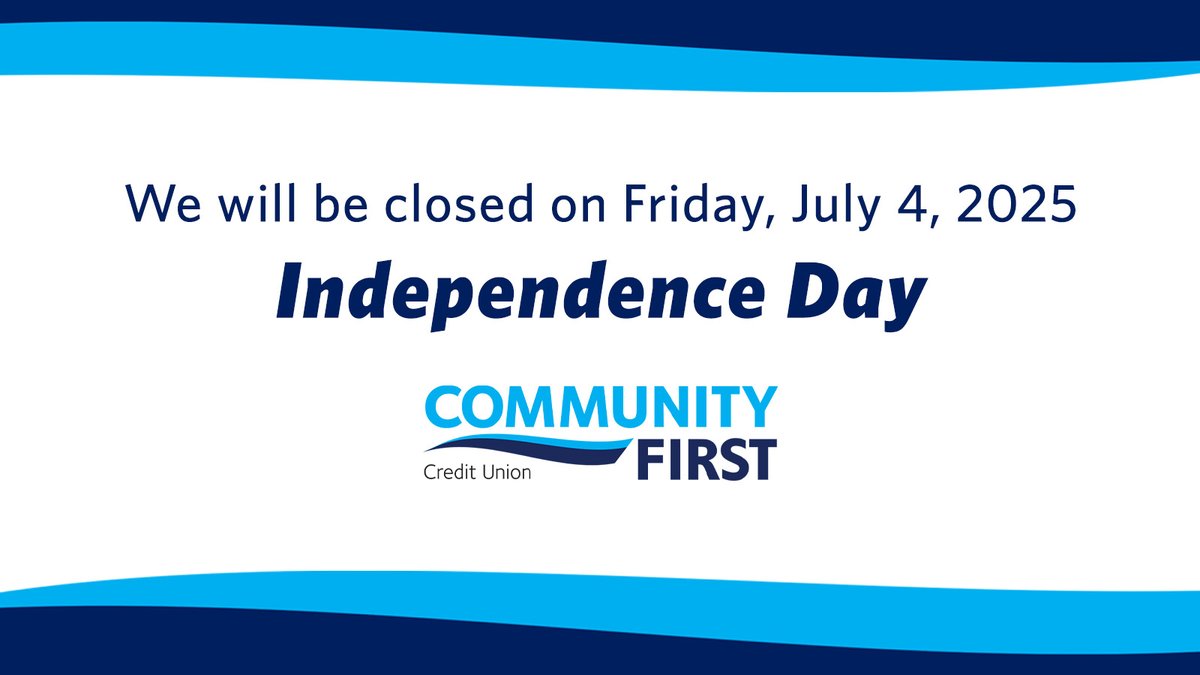 In observance of Independence Day, all Community First Credit Union branches and offices will be closed on Friday, July 4th.

Online and mobile banking will still be available.