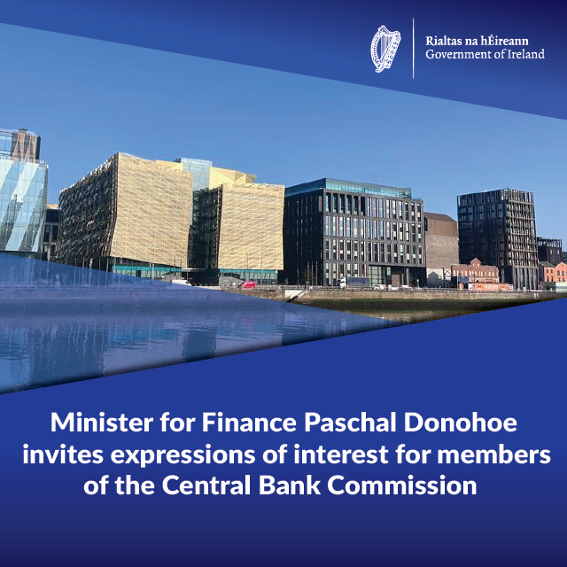 Department of Finance (@irldeptfinance) on Twitter photo Minister <a href="/Paschald/">Paschal Donohoe</a> invites expressions of interest from suitably qualified candidates for vacant positions on the Central Bank Commission.
The closing date for expressions of interest is, 3pm on 23rd July 2025.
gov.ie/en/department-… Minister <a href="/Paschald/">Paschal Donohoe</a> invites expressions of interest from suitably qualified candidates for vacant positions on the Central Bank Commission.
The closing date for expressions of interest is, 3pm on 23rd July 2025.
gov.ie/en/department-…
