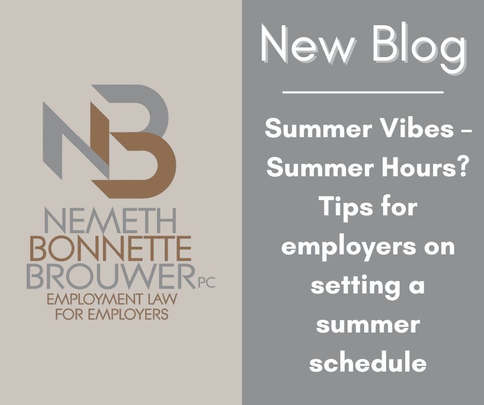 With the 4th of July a couple days away, summer is in full swing. How should employers handle summer schedules? Read our latest blog for best practices. nemethlawpc.com/nemethlawemplo… #summerhours #summerfridays #summer