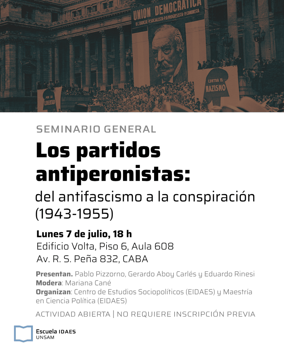 Escuela IDAES | UNSAM (@idaesoficial) on Twitter photo | SEMINARIO GENERAL | “Los partidos antiperonistas. Del antifascismo a la conspiración (1943-1955)”
✅A propósito del libro de <a href="/pablo_pizzu/">Pablo Pizzorno</a>
👉🏼 Exponen junto al autor: Gerardo Aboy Carlés (<a href="/Breogan66/">Gerardo Aboy Carlés</a>) y Eduardo Rinesi 👇🏽✨ | SEMINARIO GENERAL | “Los partidos antiperonistas. Del antifascismo a la conspiración (1943-1955)”
✅A propósito del libro de <a href="/pablo_pizzu/">Pablo Pizzorno</a>
👉🏼 Exponen junto al autor: Gerardo Aboy Carlés (<a href="/Breogan66/">Gerardo Aboy Carlés</a>) y Eduardo Rinesi 👇🏽✨