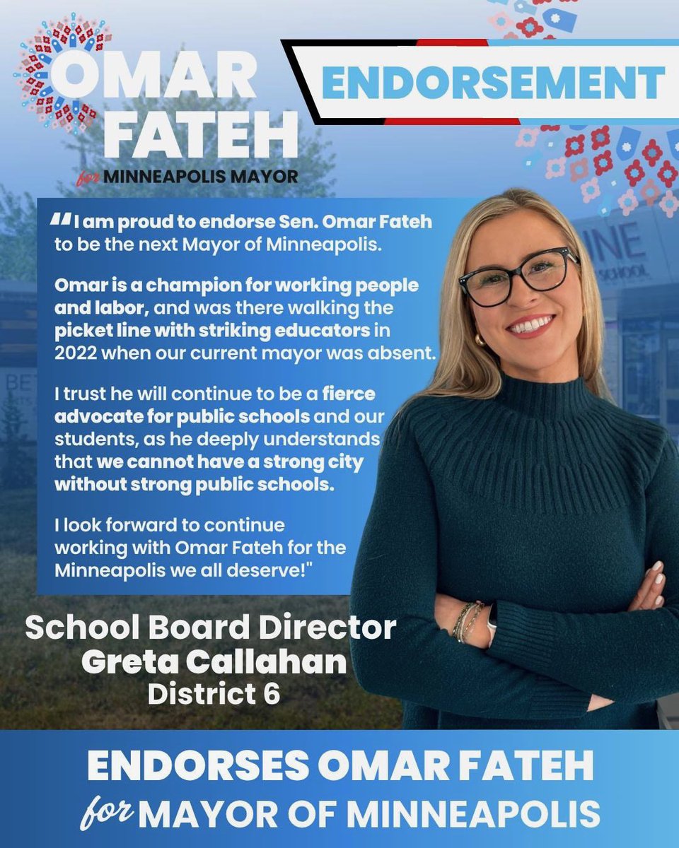 Omar Fateh (@omarfatehmn) on Twitter photo I am excited to announce that Minneapolis School Board Director <a href="/GretaforMPS6/">Greta Callahan for School Board</a> has endorsed my campaign for Mayor! We know better resourced schools, educators, and students mean better outcomes. That requires city leaders who unapologetically stand with our union members every day I am excited to announce that Minneapolis School Board Director <a href="/GretaforMPS6/">Greta Callahan for School Board</a> has endorsed my campaign for Mayor! We know better resourced schools, educators, and students mean better outcomes. That requires city leaders who unapologetically stand with our union members every day