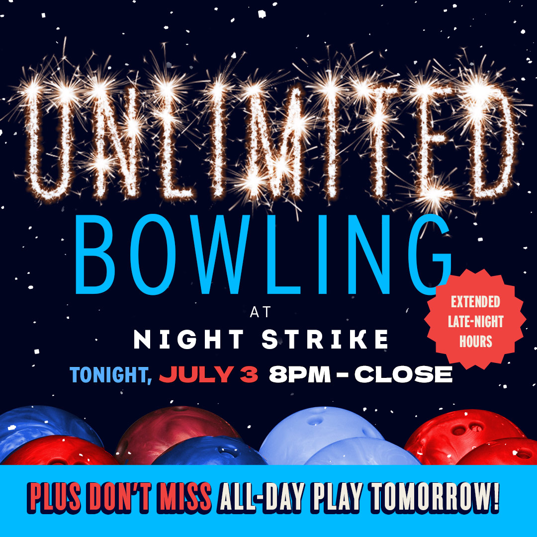 Your double-header of fun starts now!

We’re open late tonight and there’s no better way to start the holiday weekend than with Night Strike, our unlimited bowling special with shoe rental included, starting at 8pm 🙌

The celebrations continue tomorrow with even more unlimited