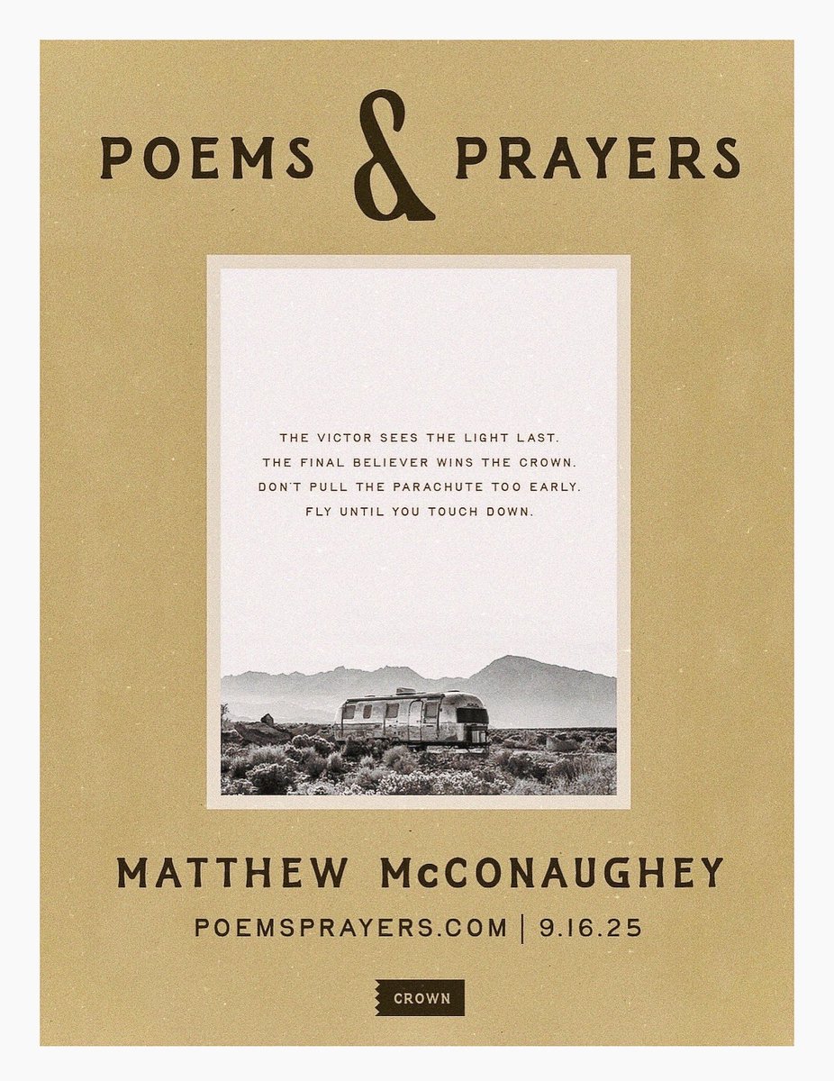 McConaughey's tweet image. “the victor sees the light last.”
Poems & Prayers
#poemsprayersbook 9.16.25
poemsprayers.com
