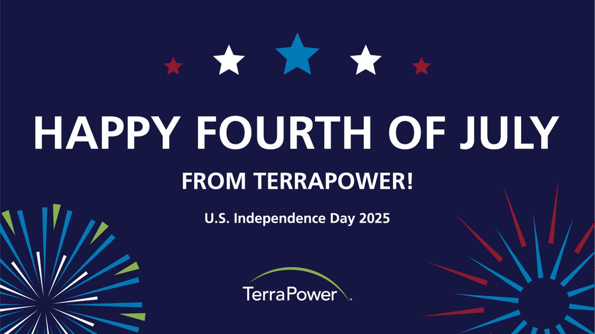 TerraPower's tweet image. Happy Fourth of July from TerraPower! Today, we celebrate our nation’s independence and the enduring spirit of innovation, resilience and unity that defines us as Americans.#FourthofJuly #IndependenceDay