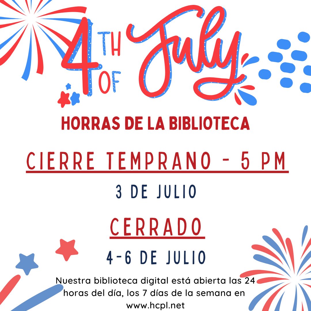 HCPL will be closed for 4th of July!

Our digital library is open 24/7 at hcpl.net !

HCPL estará cerrado el 4 de julio!

Nuestra biblioteca digital está abierta las 24 horas del día, los 7 días de la semana en hcpl.net