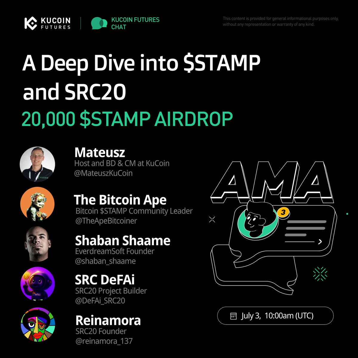 KuCoin Futures ⚡️ (@kucoinfutures) on Twitter photo 🎙️ AMA: A Deep Dive into $STAMP and SRC20
🗓️ July 3 | 10:00 AM (UTC)
Host: <a href="/MateuszKuCoin/">Mateusz</a>
Guests: <a href="/TheApeBitcoiner/">The ₿itcoin Ape 🐵₿</a> <a href="/shaban_shaame/">Shaban Shaame</a> <a href="/DeFAi_SRC20/">DeFAi</a> <a href="/reinamora_137/">RΞINAMORA</a>
🎁 20,000 $STAMP giveaway!
✅ Follow <a href="/KuCoinFutures/">KuCoin Futures ⚡️</a>
✅ Like, RT & Tag 3 friends
✅ Join Space: 🎙️ AMA: A Deep Dive into $STAMP and SRC20
🗓️ July 3 | 10:00 AM (UTC)
Host: <a href="/MateuszKuCoin/">Mateusz</a>
Guests: <a href="/TheApeBitcoiner/">The ₿itcoin Ape 🐵₿</a> <a href="/shaban_shaame/">Shaban Shaame</a> <a href="/DeFAi_SRC20/">DeFAi</a> <a href="/reinamora_137/">RΞINAMORA</a>
🎁 20,000 $STAMP giveaway!
✅ Follow <a href="/KuCoinFutures/">KuCoin Futures ⚡️</a>
✅ Like, RT & Tag 3 friends
✅ Join Space: