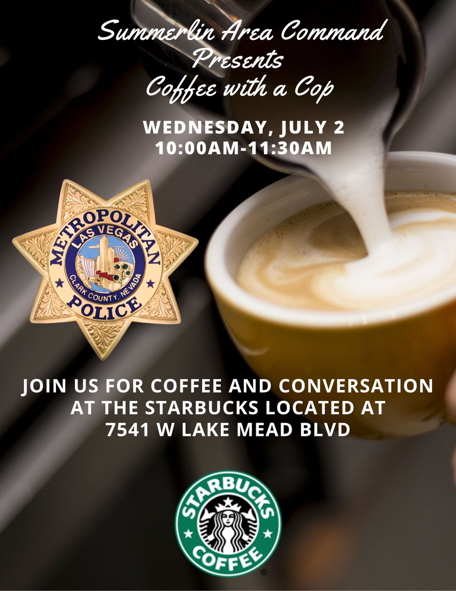 This morning 🌄is our #CoffeewithaCop! 👮‍♀️☕👮‍♂️Join us <a href="/Starbucks/">Starbucks</a> at 7541 W Lake Mead Blvd from 10:00am to 11:30am. Hope to see you there! #partnerswiththecommunity @lvmpd <a href="/summerlinlv/">Summerlin</a>