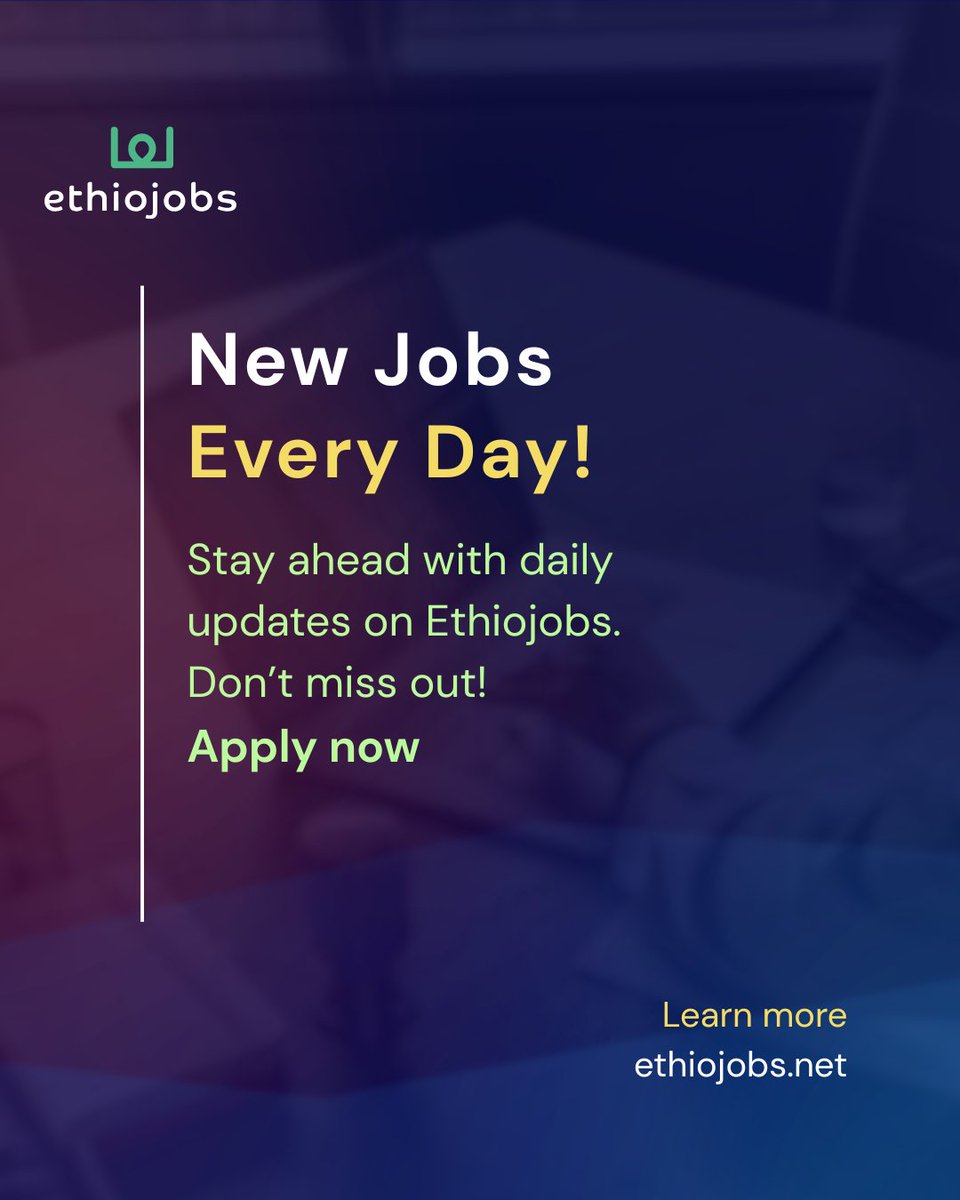 Explore new paths, start applying now!

#Ethiojobs