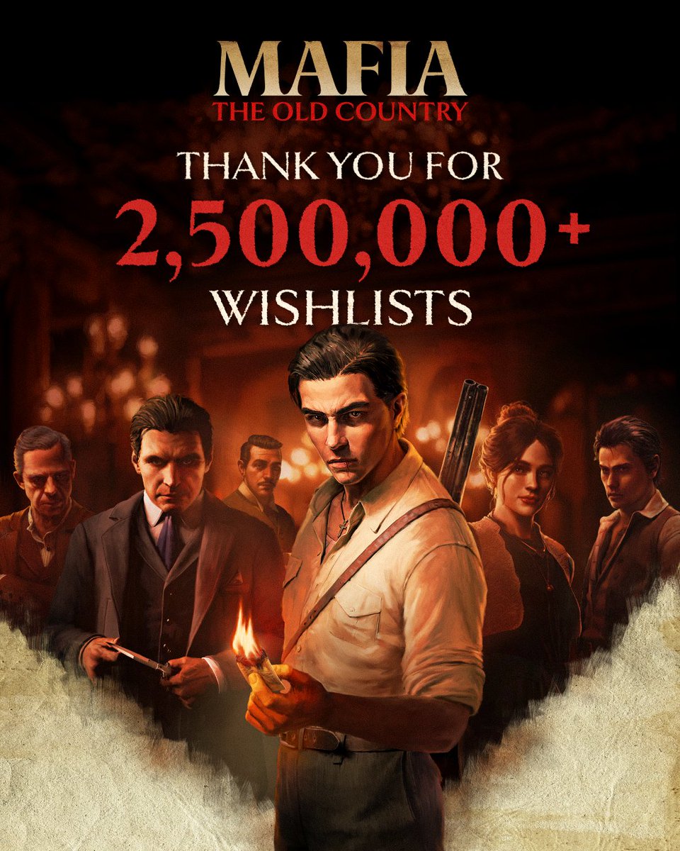 mafiagame's tweet photo. 2.5 million of you are ready to join the Family.

Thanks for wishlisting Mafia: The Old Country. We can't wait to show more of what's coming before launch on August 8! ❤️‍🔥 https://t.co/kX4YmS7UuF