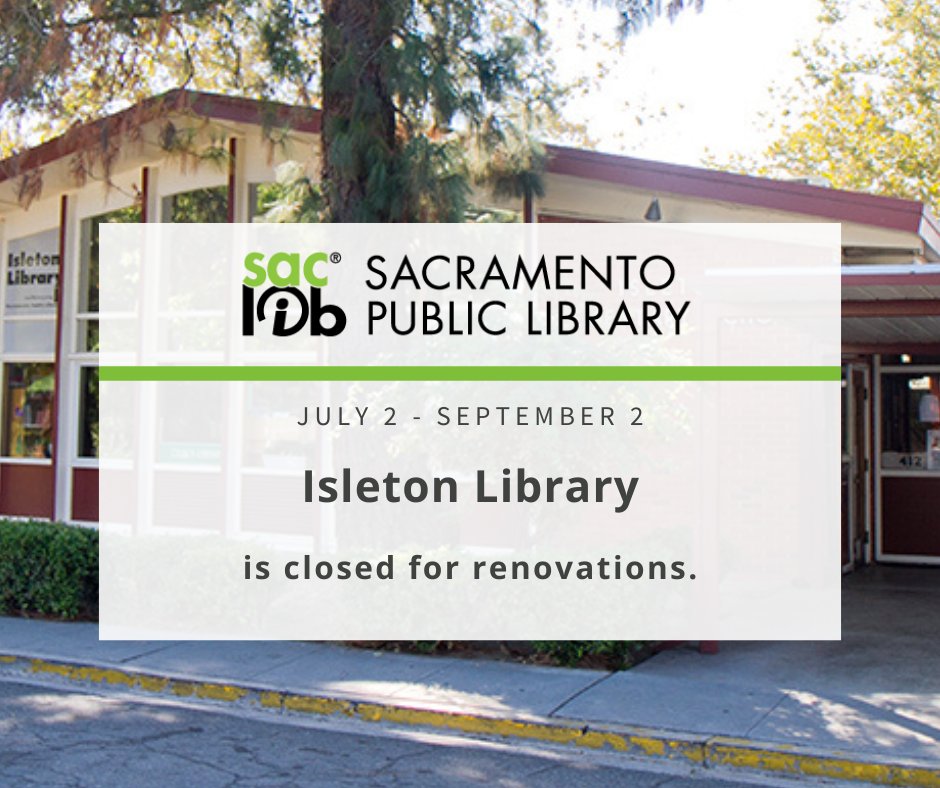 Isleton Library is closed for renovations. The branch is expected to reopen on September 2.