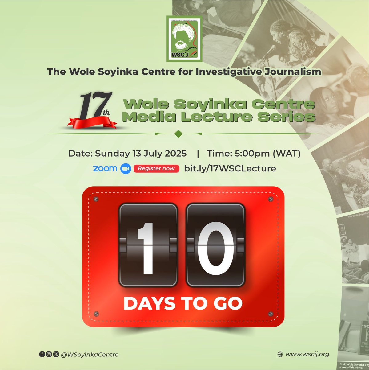 WSoyinkaCentre's tweet image. It’s officially 10 days to go!

On Sunday, 13 July 2025, Wole Soyinka Centre for Investigative Journalism will host the 17th Wole Soyinka Centre Media Lecture Series
🎯 Theme: Surveillance, safety and the silencing of truth
🔗 Register now: bit.ly/17WSCLecture
#17WSCLecture