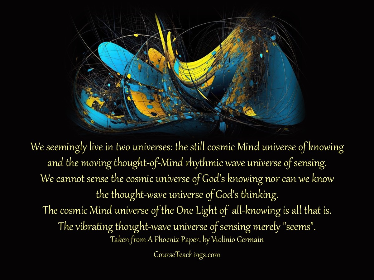 CourseTeachings's tweet image. We Seemingly Live in Two Universes. Awaken Your Spirit with Course Teachings&apos; Profound Insights. #WeSeeminglyLive