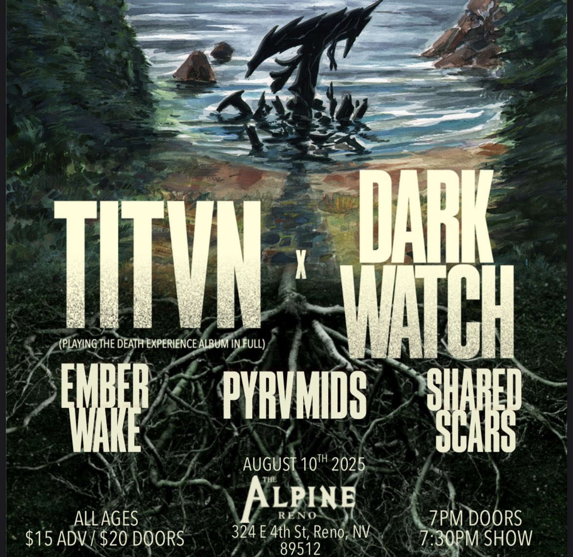 @titvnband x @darkwatchband 
Reno, NV
Sunday, August 10th 
Doors- 7:00PM / Show 7:30PM
🏰: @thealpine_reno 
(ALL AGES EVENT)
$15 Pre Sale / $20 Doors
Local Talent -
@pyrvmidsnv (debut show)
@emberwakeband 
<a href="/sharedscarsnv/">shared scars</a> 

Booked by : @_heresss_jonny_ 

#thingstodoinreno