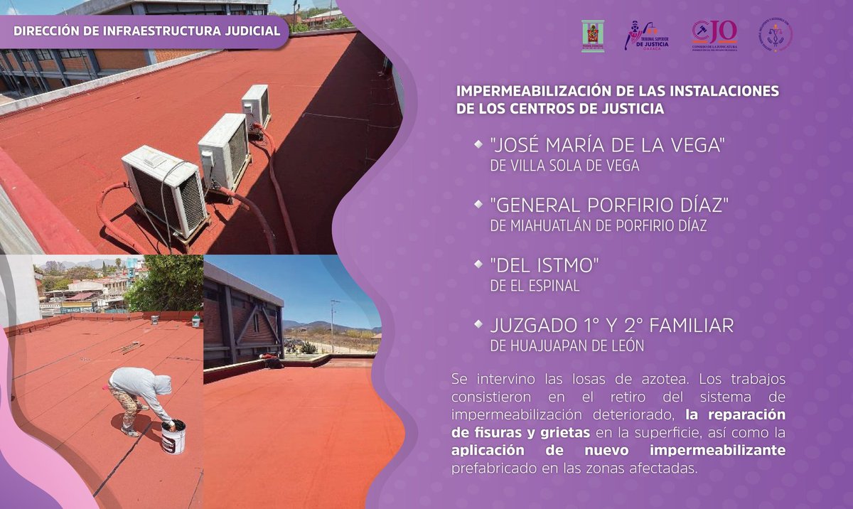 A fin de garantizar la continuidad en el mantenimiento de las áreas, la Dirección de Infraestructura procedió a la impermeabilización de las instalaciones de los Centros de Justicia 👇🏽