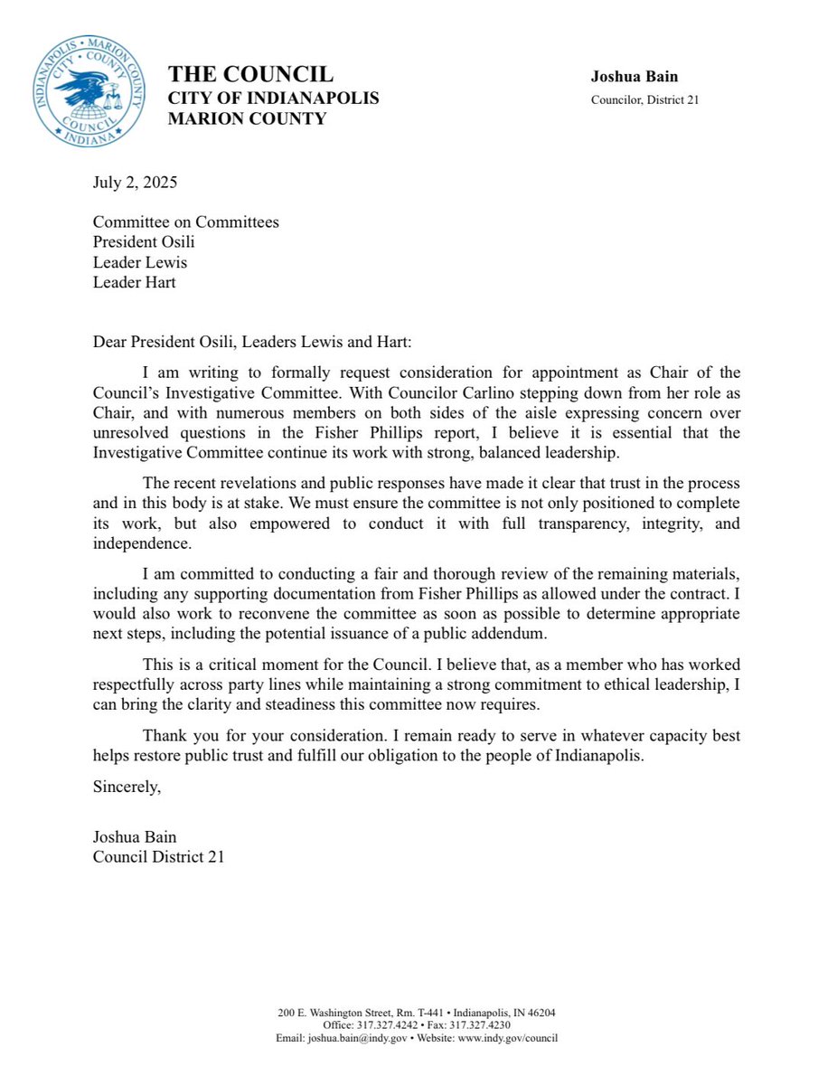 Earlier today I sent this letter to the Committee on Committees requesting to be the new chair of the Council’s Investigative Committee.

We need strong, ethical leadership to restore trust and finish the work the public expects.

Read the letter below↓

#IndyCouncil #Indy