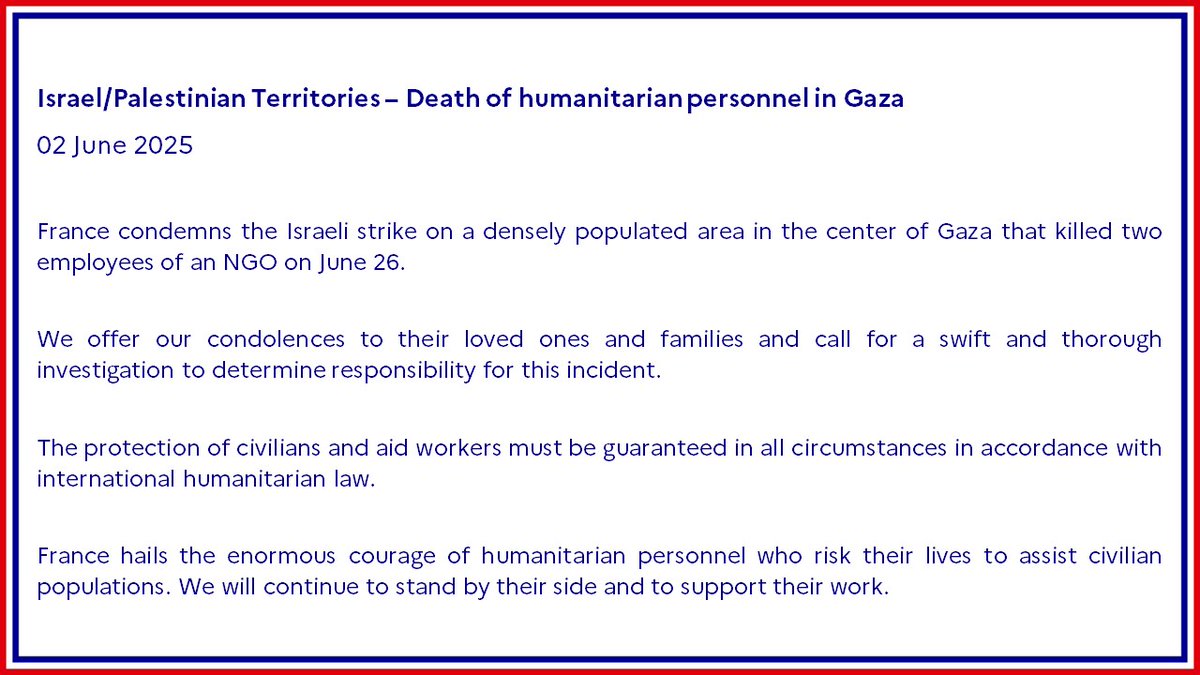 #Israel / #PalestinianTerritories | France condemns the Israeli strike on a densely populated area in the center of Gaza that killed two employees of an NGO on June 26.

Statement ➡️ fdip.fr/4x2bkqmp