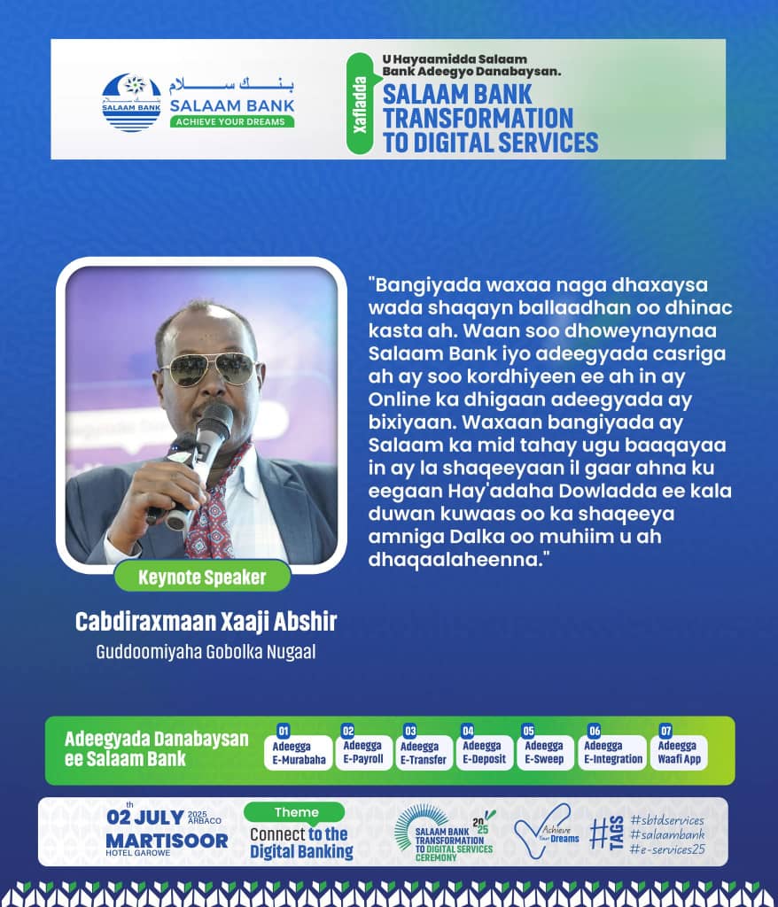 Hadal Jeedinta Cabdiraxmaan Xaaji Abshir - Guddoomiyaha Gobolka Nugaal.

#sbtdservices
#SalaamBank
#Eservices2025