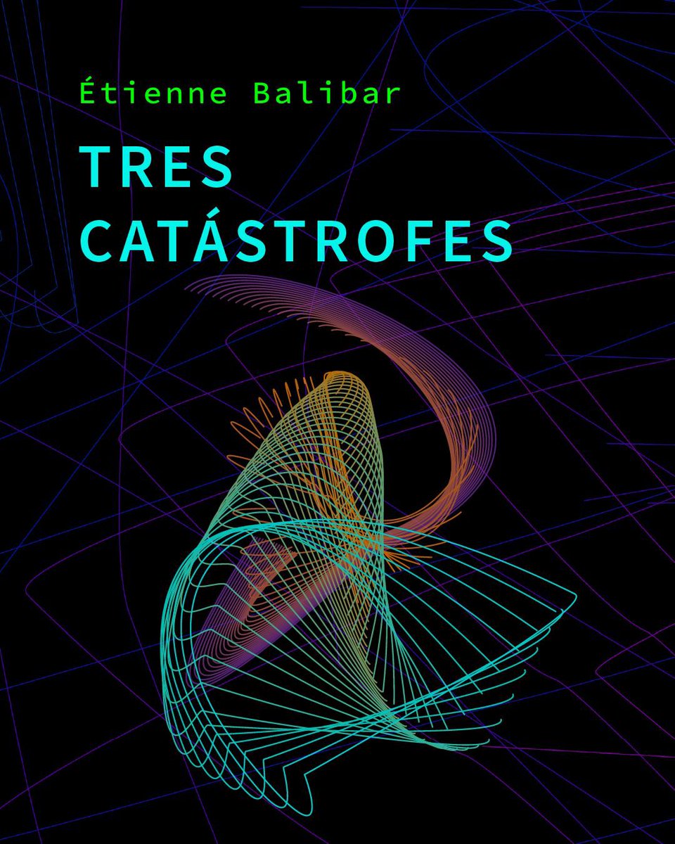 Publicamos nueva traducción en la web 

En “Tres Catástrofes” Balibar llama a pensar los procesos que han alterado radicalmente la agencia colectiva que llamamos política

Gran traducción de Lucía Vinuesa

Acá se lee: arqueologiasdelporvenir.com.ar/blog/traduccio…