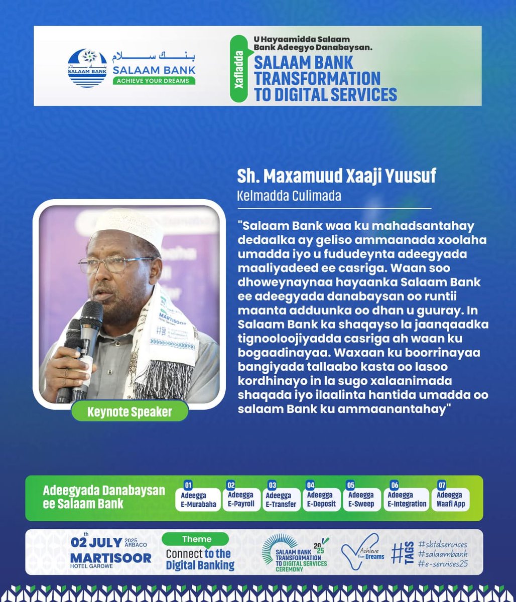 Hadal Jeedinta: Sheekh Maxamuud Xaaji Yuusuf - Kelmadda Culimada ka soo qayb gashay xafladda daahfurka u hayaamidda salaam bank adeegyo danabaysan.

#sbtdservices
#SalaamBank
#Eservices2025