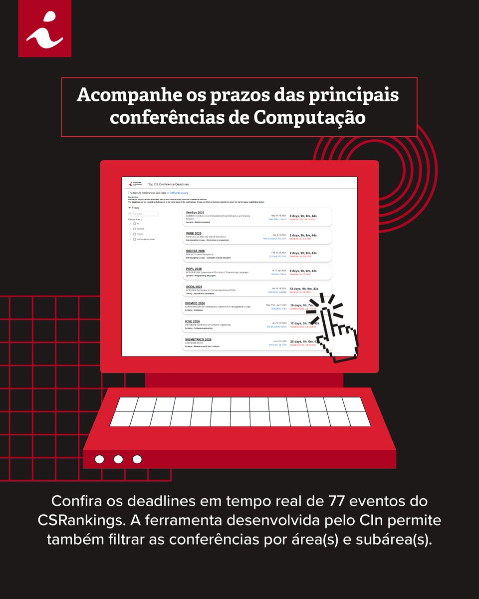 🎯 Pesquisador(a) do CIn, se liga nessa dica!
Quer se organizar melhor para submeter seus artigos?

O CIn-UFPE tem uma ferramenta com os prazos em tempo real das conferências mais relevantes do CSRankings.

🔗 Acesse a plataforma
cs-deadlines.cin.ufpe.br
