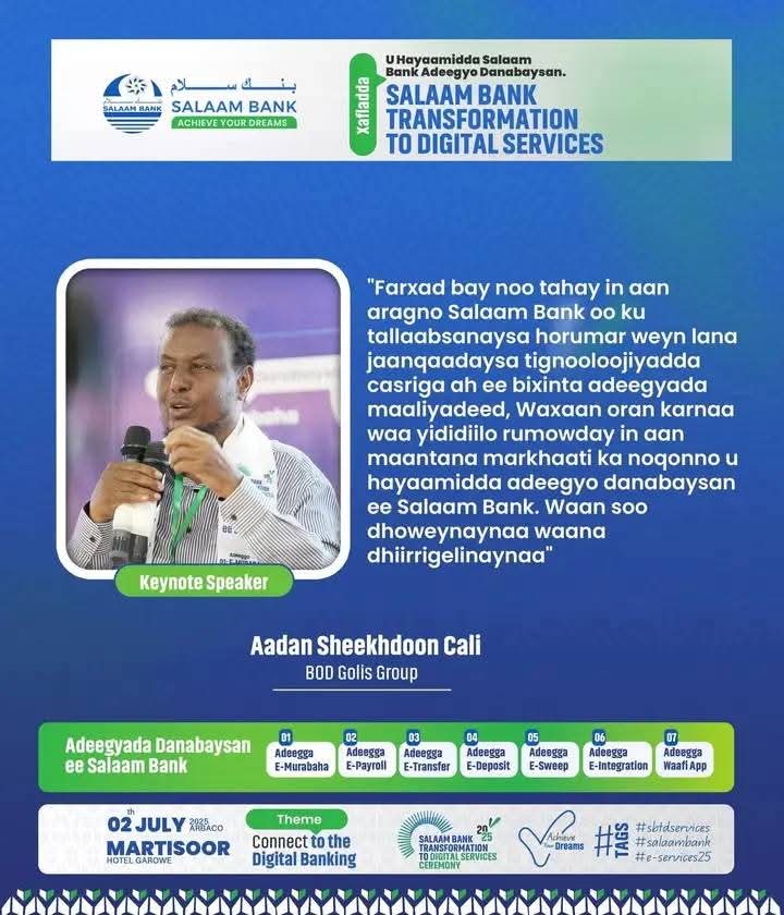 Hadal Jeedinta: Aadan Sheekhdoon Cali - BOD-ka Golis Group

#sbtdservices
#SalaamBank
#Eservices2025
