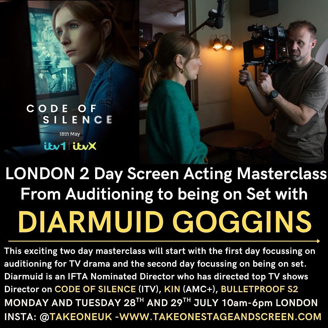 Take One Stage and Screen (@takeoneuk) on Twitter photo Two day screen acting masterclass with top TV Director of CODE OF SILENCE 
Diarmuid Goggins
LONDON!
28th and 29th July! 
Bookable now via the site here: 
takeonestageandscreen.com/service-page/tโฆ Two day screen acting masterclass with top TV Director of CODE OF SILENCE 
Diarmuid Goggins
LONDON!
28th and 29th July! 
Bookable now via the site here: 
takeonestageandscreen.com/service-page/tโฆ