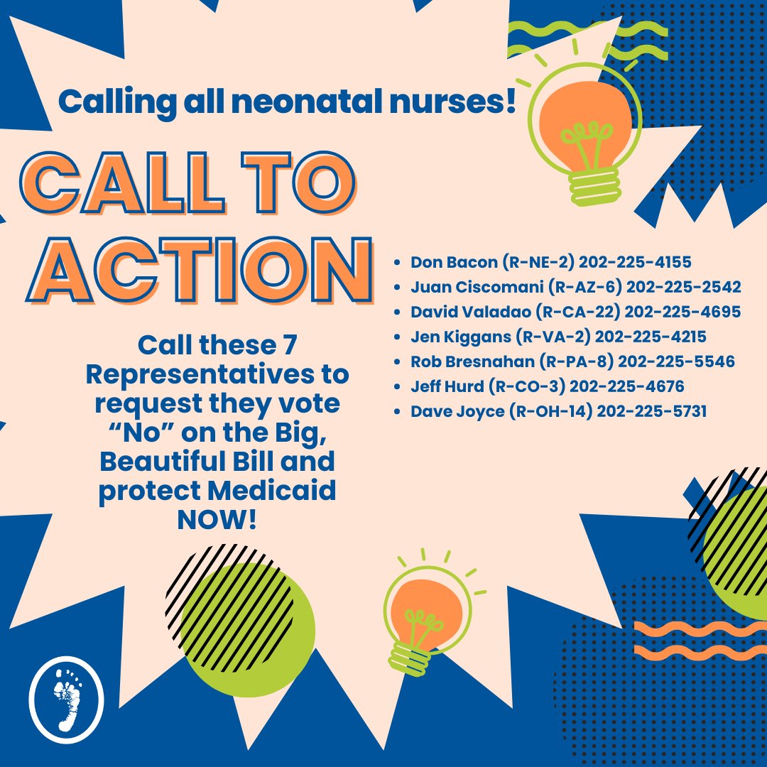 NeonatalNurses's tweet image. URGENT CALL TO ACTION FOR ALL NANN MEMBERS AND NEONATAL NURSES! Call all 7 House Representatives on this list NOW to urge them to vote “NO!” on the Big, Beautiful Bill and protect Medicaid for our vulnerable patients and their families! #voteNO #neonataladvocay #savemedicaid