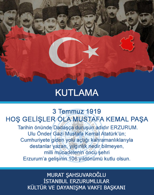 3 Temmuz 1919
HOŞ GELİŞLER OLA MUSTAFA KEMAL PAŞA 

Tarihin önünde Dadaşça duruşun adıdır ERZURUM.

Ulu Önder Gazi Mustafa Kemal Atatürk’ün; Cumhuriyete giden yolu açtığı kahramanlıklarıyla destanlar...@msahsuvarogluu
<a href="/naketeci/">Neslihan Arzu KETECİ</a>
<a href="/huseyinunes/">Hüseyin ÜNEŞ</a>
<a href="/BilginAkn/">bilgin akın</a>
<a href="/CelilPOLAT/">Celil POLAT</a>
<a href="/ozkayahuseyin25/">Hüseyin Özkaya</a>