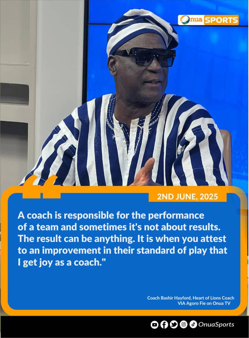 Veteran Coach Bashir Hayford says coaching is not always about results but an improvement in a team's play. 

Do you agree with him? 

#OnuaSports
