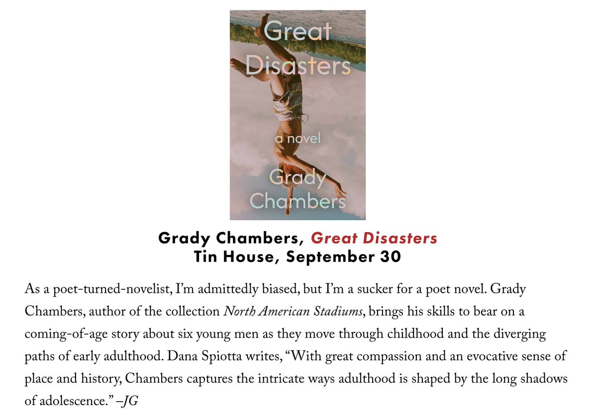 gradychambers87's tweet image. So happy & honored to see Great Disasters (coming your way from @Tin_House) featured on @lithub's list of the fall's most anticipated books ❤️
Set in Chicago in the wake of 9-11 & likened to "The Topeka School" & "Boyhood", pre-order and more info
-> tinhouse.com/book/great-dis…