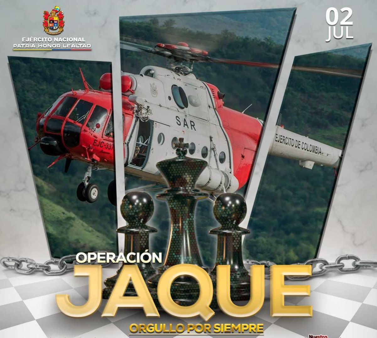 ¡FELICITACIONES! A todos los hombres y mujeres, que de manera brillante y quirúrgica participaron en esta GRAN OPERACIÓN “JAQUE”. Agradecimientos infinitos en todos los niveles (Estratégico,Operacional y Táctico) así, como en los segmentos  de inteligencia, apoyos AVIACIÓN DEL