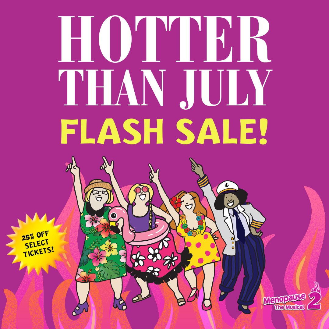 🔥Sizzling Savings. Cool Prices. 🔥 Save 25% on select tickets to Menopause The Musical 2! Coming to a city near you! Use code SIZZLE to save big: sale.menopausethemusical.com/HotterThanJuly…

SALE ENDS TONIGHT - Don’t miss your chance for a hot girl summer!