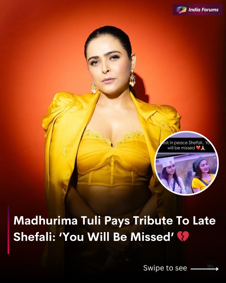 indiaforums's tweet photo. Gone too soon, but never forgotten. Madhurima Tuli remembers her fellow Bigg Boss contestant Shefali with a heartfelt message. “You will be missed,” she writes, honouring the bond they shared inside the house. 🕊️❤️
.
.
.
#ShefaliJariwala #MadhurimaTuli #RIPShefali #BiggBossMemories #GoneTooSoon #HeartfeltTribute #YouWillBeMissed #IndiaForums