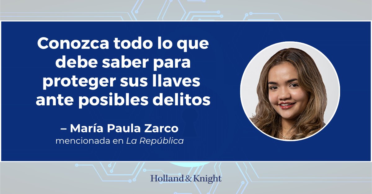 Holland_Knight's tweet photo. María Paula Zarco, abogada de #litigios, fue mencionada en un artículo publicado por @larepublica_co sobre la protección de llaves bancarias frente a delitos #cibernéticos. Resaltó la importancia de denunciar #fraudes, bloquear llaves y tomar acciones legales si es necesario para proteger a los usuarios. https://t.co/d7fEANVMWl #HKColombia #HKLatAm #protecciónalconsumidor