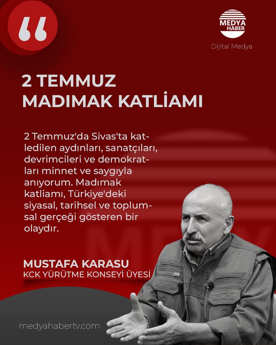🚩2 TEMMUZ MADIMAK KATLİAMI

🗣️KCK Yürütme Konseyi Üyesi Mustafa Karasu

📌2 Temmuz'da Sivas'ta katledilen aydınları, sanatçıları, devrimcileri ve demokratları minnet ve saygıyla anıyorum. Madımak katliamı, Türkiye'deki siyasal, tarihsel ve toplumsal gerçeği gösteren bir olaydır.