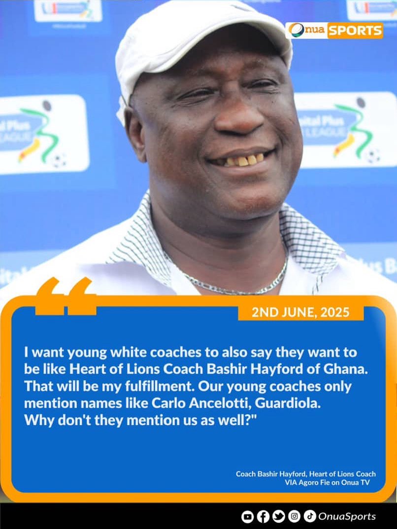 Veteran coach Bashir Hayford says his fulfillment will be when upcoming white coaches say they want to be like him. 

He says he can't understand why local coaches always mention Ancelotti, Guardiola as role models! 

#OnuaSports