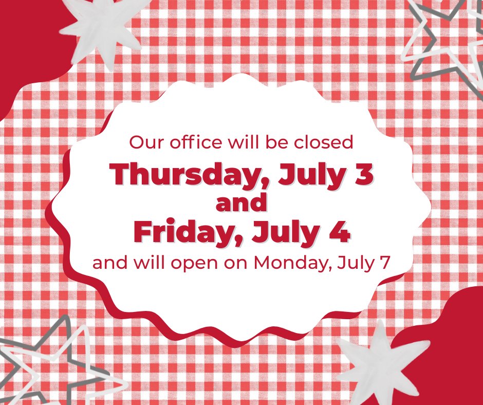 Our office will be closed today, July 3, and tomorrow, July 4. We will return on Monday, July 7!