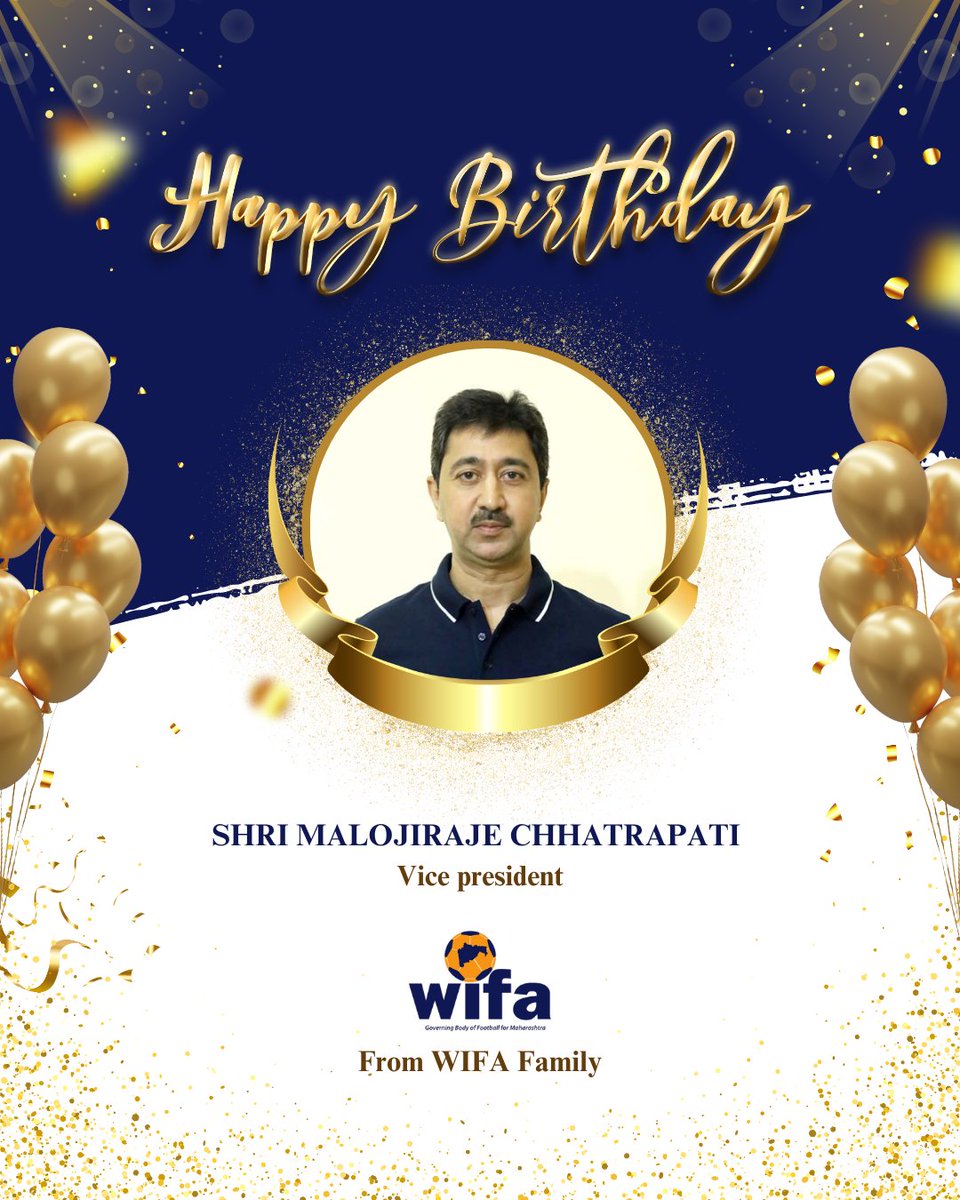 WIFAOfficial's tweet photo. Happy Birthday to Shri Malojiraje Chhatrapati, Vice President of WIFA! 🎂
We celebrate your leadership and passion for the beautiful game today. May you have a wonderful day!
#WIFAFamily #BirthdayWishes #FootballLeader https://t.co/SPHdpsg6ph
