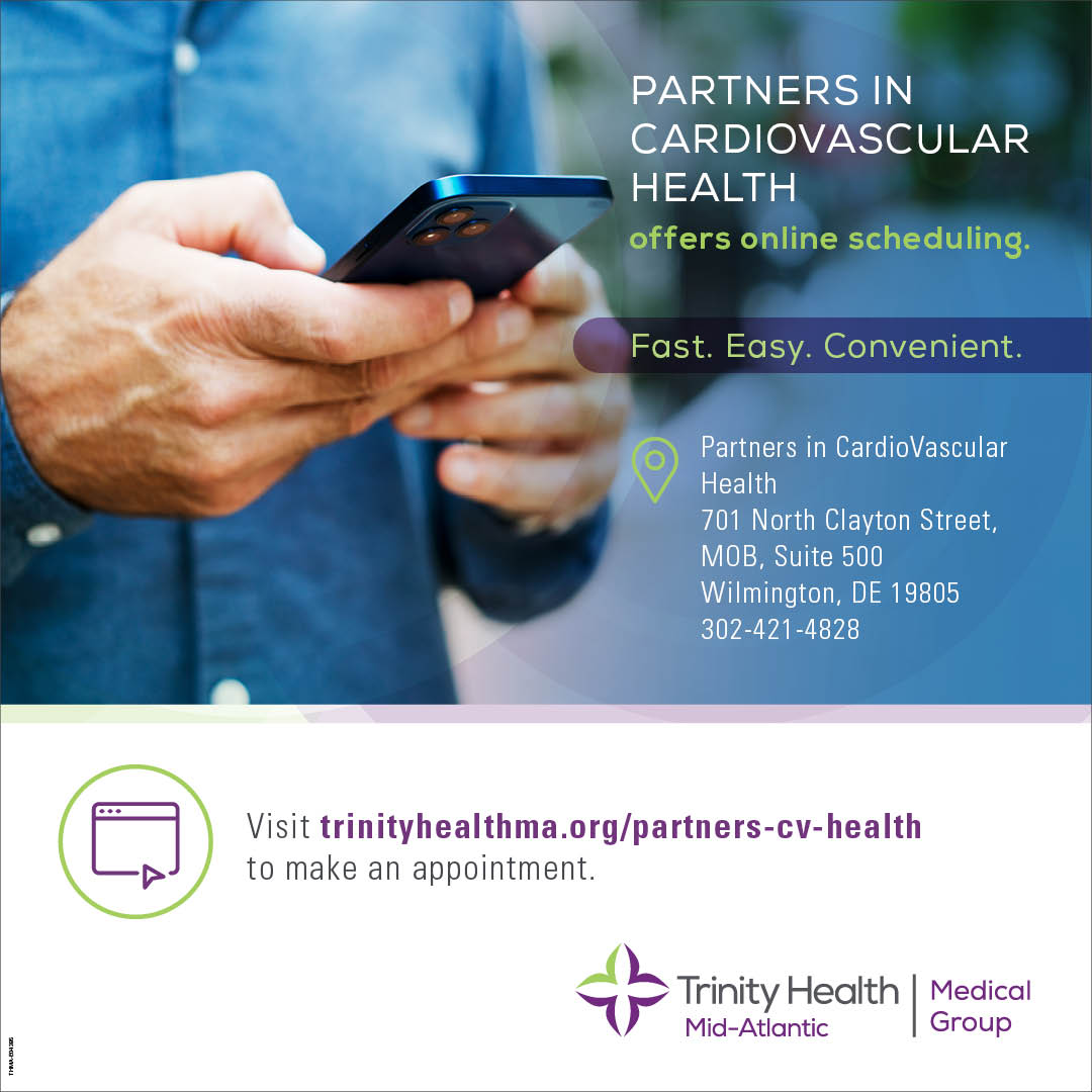 You can schedule an appt online with a Trinity Health Mid-Atlantic Medical Group provider at our Partners in CardioVascular Health practice.
 
Online scheduling is Fast, Easy and Convenient. Skip the phones. Make an appt today! Click here to schedule: mychart.trinity-health.org/MyChart/opensc…
