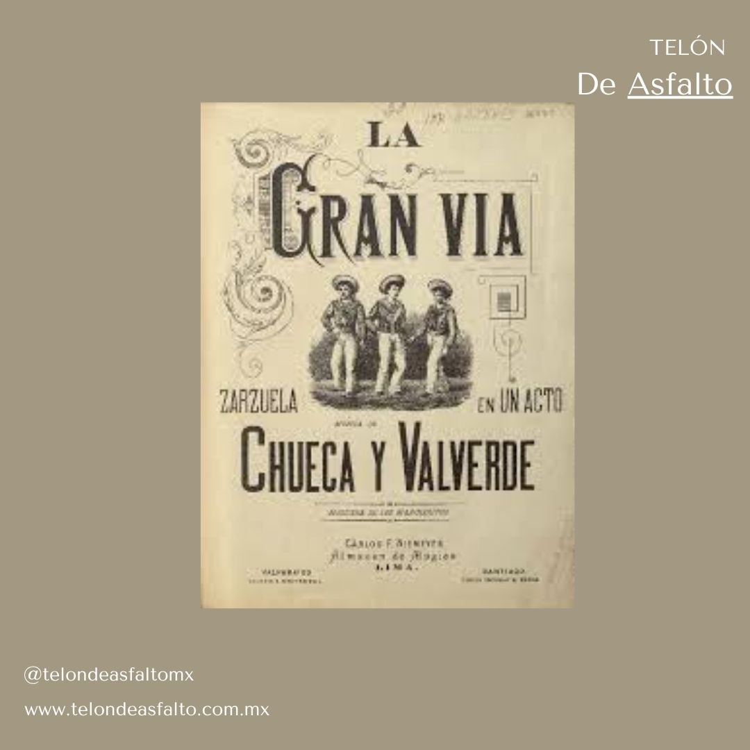 Un día como hoy, 2 de julio de 1886, se estrena en el Teatro Felipe de Madrid, “La Gran Vía”, zarzuela escrita por Felipe Pérez y González, y música de Federico Chueca y Joaquín Valverde.