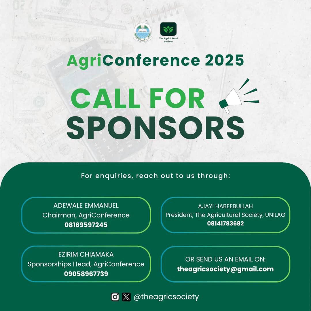 The Agricultural Society, University of Lagos, is proud to announce the first upcoming event, tagged *'AgriConference 2025',* a dynamic platform that brings together students, young innovators, researchers, farmers, and key industry stakeholders to chart the future of sustainable
