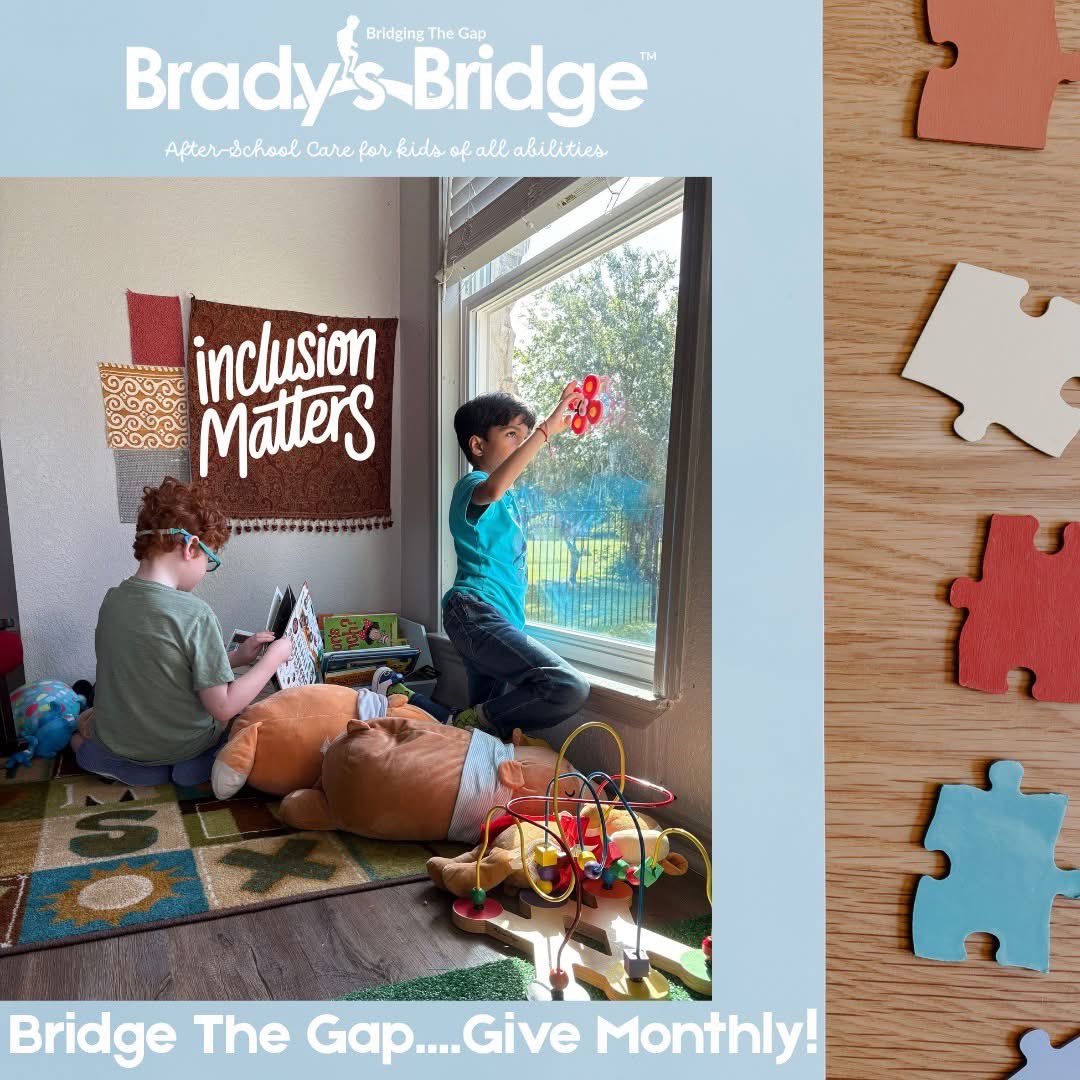 🚨 NEW: Our Bridge the Gap Monthly Giving Campaign is live!

Tuition only covers part of what it takes to provide high-quality, inclusive care.
Help keep Brady’s Bridge strong—for every child, every day. 

💛 Join our monthly giving community today:  ddock.co/UJ0T9Z7TJ5