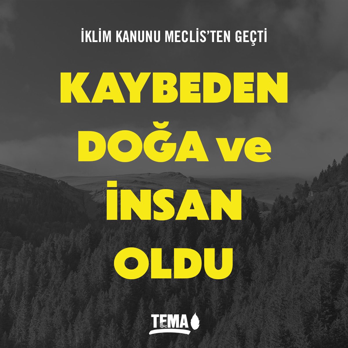 KAYBEDEN DOĞA ve İNSAN OLDU…

TBMM Genel Kurulu’nda kabul edilen yasayı “İklim Kanunu” olarak görmüyoruz. Bu yasa ile emisyon ticaret sistemi düzenlenmiştir.

Emisyon azaltımı, fosil yakıtlardan çıkış, adil geçiş planı, uyum politikaları ve gelirlerin toplum yararına kullanımı