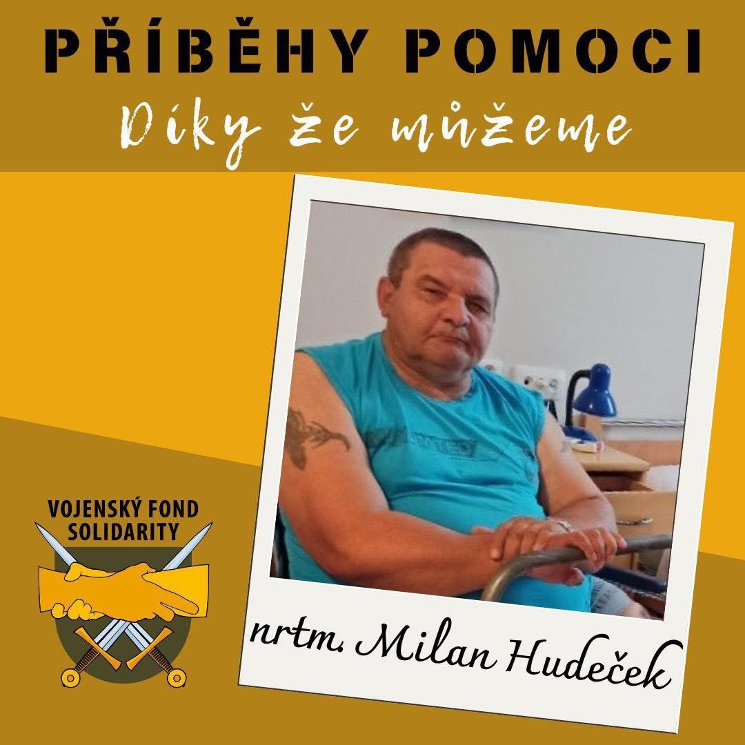 Nrtm.Hudeček vál.veterán,žije v domově se spec.péčí
Přišel o obě nohy,ochrnul na půlku těla a má poruchu řeči.V tomto stavu jsme jej díky obci nalezli.Programem Výbava jsme mu pomohli 240.928Kč na zvedák Maxi
Děkujeme za Vaši službu.Dnes jsme tu my pro Vás fondsolidarity.mo.gov.cz/aktuality/prib…