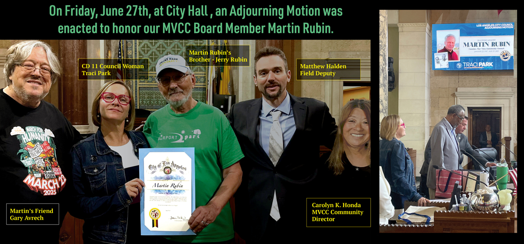 On Friday, June 27th, at City Hall , an Adjourning Motion was  enacted to honor our MVCC Board Member Martin Rubin. - mailchi.mp/marvista/rezon…