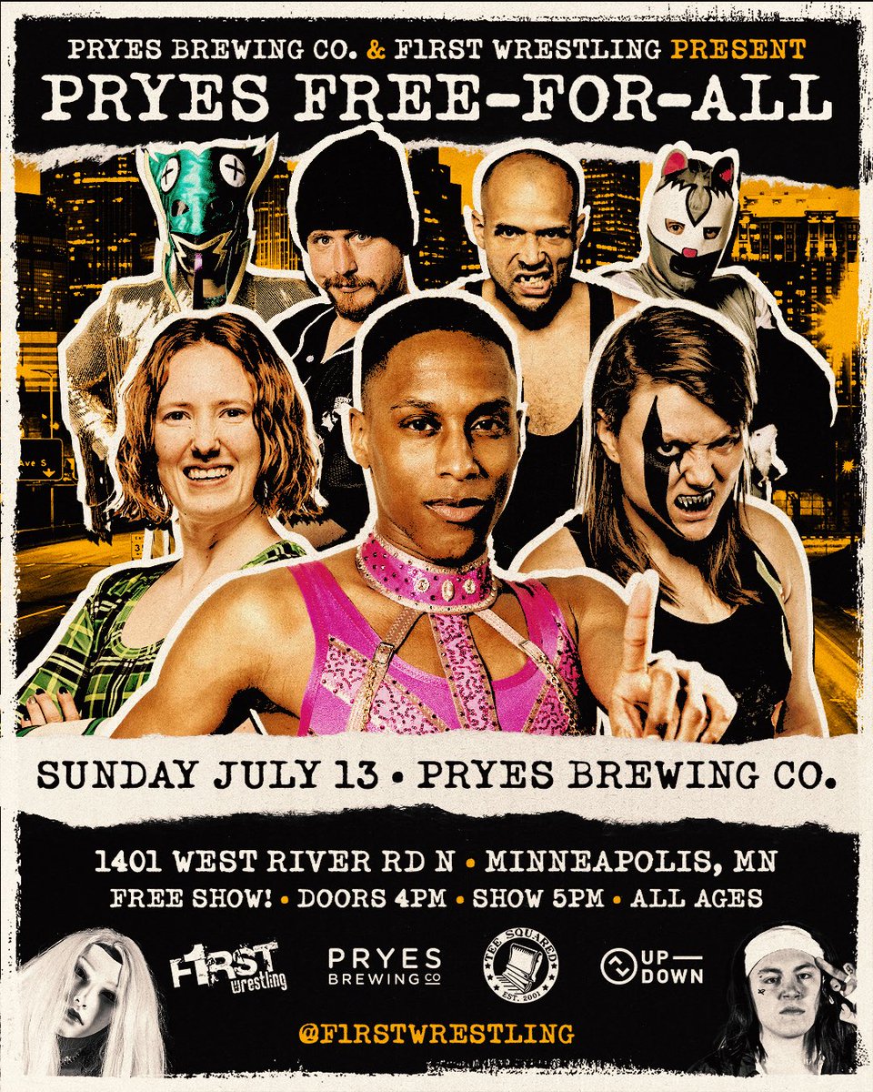 F1RST Wrestling (@f1rstwrestling) on Twitter photo 💥𝐏𝐑𝐘𝐄𝐒 𝐅𝐑𝐄𝐄-𝐅𝐎𝐑-𝐀𝐋𝐋💥
Sunday, July 13th
<a href="/PryesBrewing/">Pryes Brewing Co.</a>
Minneapolis, MN
All Ages Welcome (21+🍺)
Doors 4pm | Show 5pm
🎟️ 🎟️ FREE SHOW 🎟️ 🎟️ 💥𝐏𝐑𝐘𝐄𝐒 𝐅𝐑𝐄𝐄-𝐅𝐎𝐑-𝐀𝐋𝐋💥
Sunday, July 13th
<a href="/PryesBrewing/">Pryes Brewing Co.</a>
Minneapolis, MN
All Ages Welcome (21+🍺)
Doors 4pm | Show 5pm
🎟️ 🎟️ FREE SHOW 🎟️ 🎟️