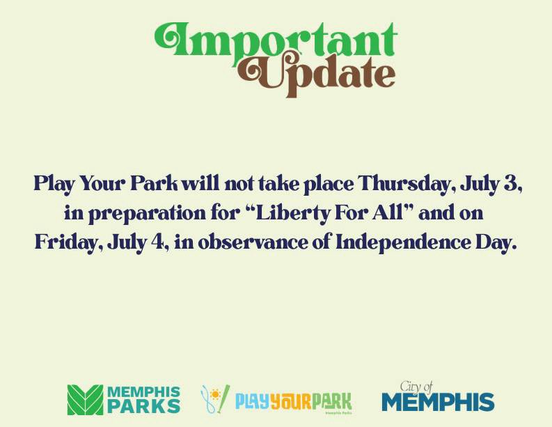 Play Your Park will not take place Thursday, July 3, in preparation for “Liberty For All” and on Friday, July 4, in observance of Independence Day.