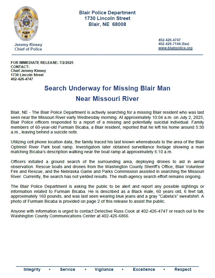 City of Blair, NE (@cityofblair) on Twitter photo 🚨 MISSING PERSON 🚨
<a href="/BlairPolice/">Blair Police Department</a> is searching for 60-year-old Furmain Bicaba, last seen near the Blair Optimist River Park boat ramp around 6:10 AM today.
Black male, 6’, 160 lbs, last seen wearing blue jeans & “Cabela’s” sweatshirt
📞 Info? Call 402-426-4747 or 402-426-6866 🚨 MISSING PERSON 🚨
<a href="/BlairPolice/">Blair Police Department</a> is searching for 60-year-old Furmain Bicaba, last seen near the Blair Optimist River Park boat ramp around 6:10 AM today.
Black male, 6’, 160 lbs, last seen wearing blue jeans & “Cabela’s” sweatshirt
📞 Info? Call 402-426-4747 or 402-426-6866
