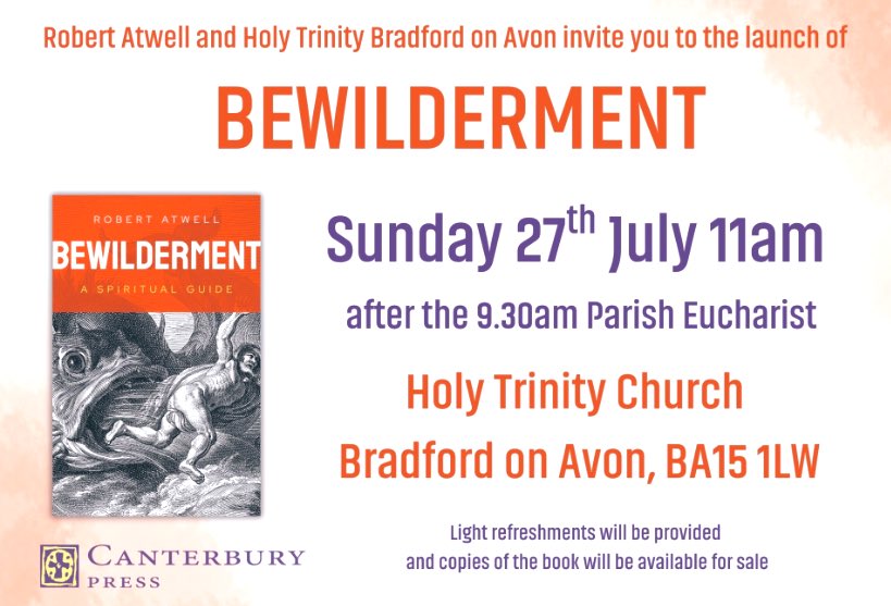 Jenny Nelson (@revjennynelson) on Twitter photo Holy Trinity Bradford on Avon are delighted to be hosting the launch of +Robert Atwell’s new book, Bewilderment, on Sunday July 27th at 11am after the 9.30am Parish Eucharist.
All welcome! <a href="/canterburypress/">Canterbury Press</a> <a href="/churchofengland/">The Church of England</a> <a href="/ChurchTimes/">Church Times</a> Holy Trinity Bradford on Avon are delighted to be hosting the launch of +Robert Atwell’s new book, Bewilderment, on Sunday July 27th at 11am after the 9.30am Parish Eucharist.
All welcome! <a href="/canterburypress/">Canterbury Press</a> <a href="/churchofengland/">The Church of England</a> <a href="/ChurchTimes/">Church Times</a>