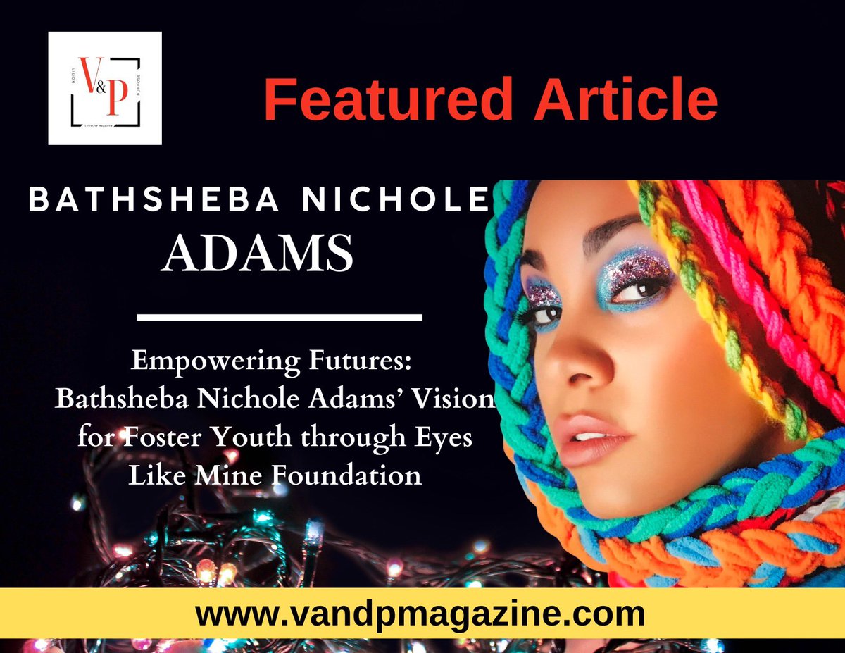 VisionaryMinds2's tweet image. Empowering Futures: Bathsheba Nichole Adams’ Vision for Foster Youth through Eyes Like Mine Foundation
vandpmagazine.com/post/empowerin…
@VandPMagazine